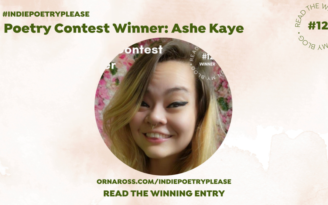 #IndiePoetryPlease Contest Winner: Ashe Kaye