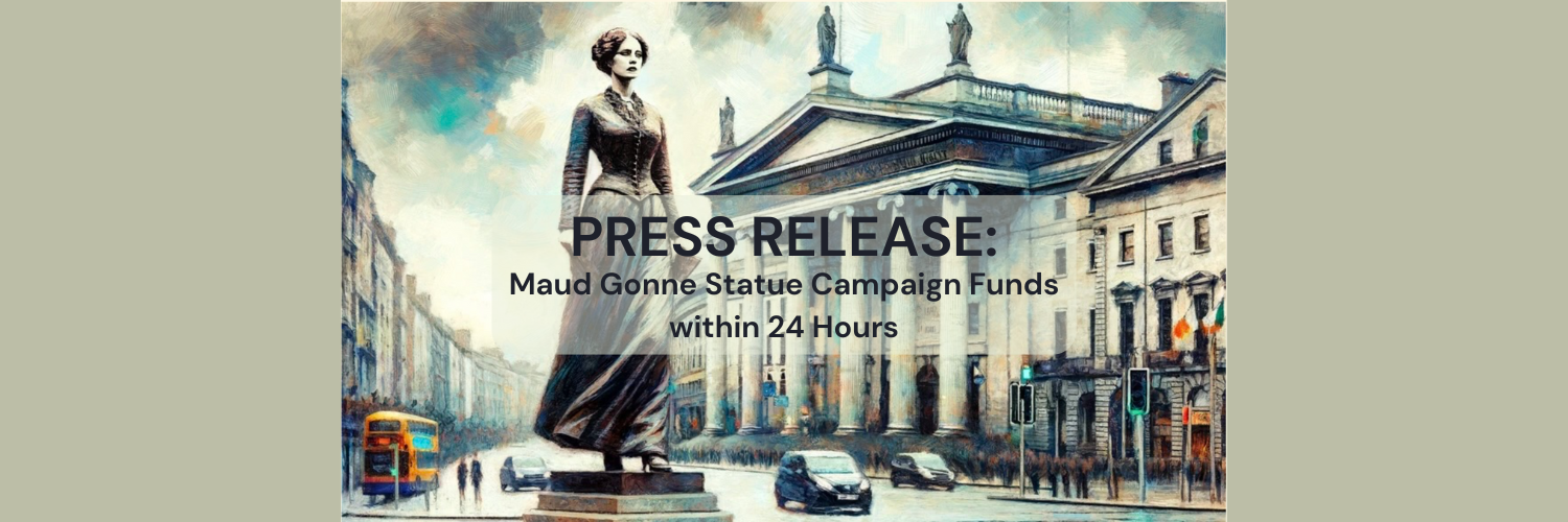 Maud Gonne Statue Campaign Funds within 24 Hours