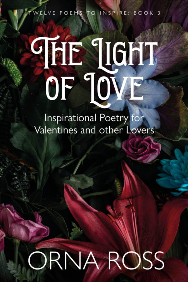 POETRY: The Light of Love - Gift Book 3 for Valentines and Other Lovers