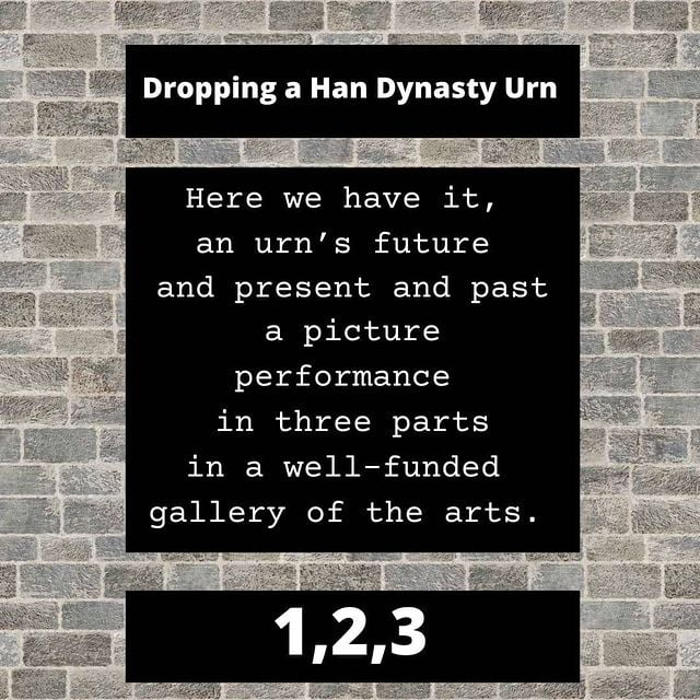 Dropping a Han Dynasty Urn
